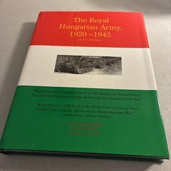 The Royal Hungarian Army, 1920-1945, Volume 1: Organization and History VG*