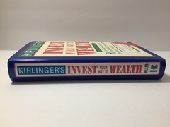 Kiplinger&rsquo;s Invest Your Way To Wealth Revised & Updates by Theodore J. Miller