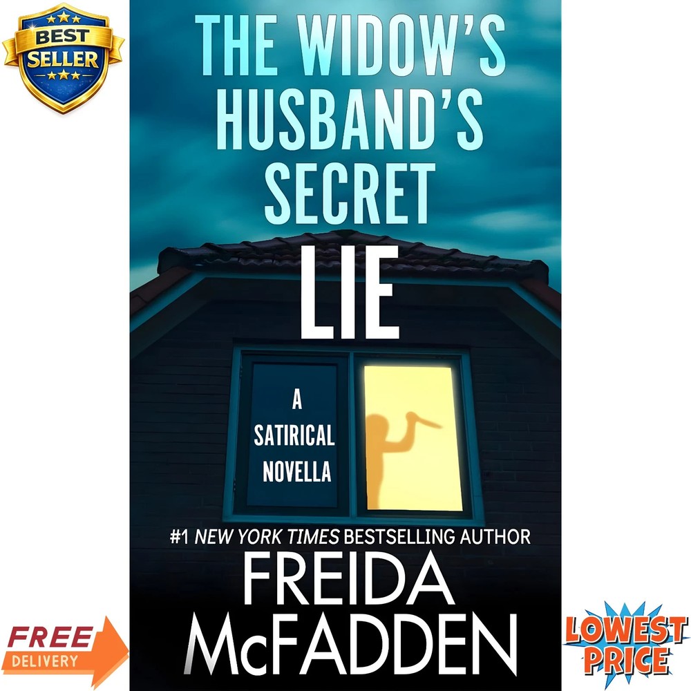 The Widow&rsquo;s Husband&rsquo;s Secret Lie A Satirical Novella Author Freida McFadden