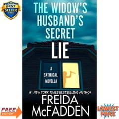 The Widow&rsquo;s Husband&rsquo;s Secret Lie A Satirical Novella Author Freida McFadden