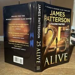 25 Alive : A Women&rsquo;s Murder Club Thriller by James Patterson 1st Ed. 2025 (HCDJ)