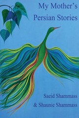 My Mother&rsquo;s Persian Stories: Folk tales for all ages in English and Farsi
