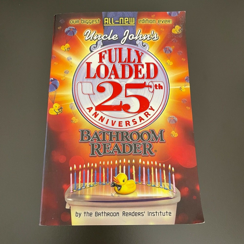 Uncle John&rsquo;s Fully Loaded 25th Anniversary Bathroom Reader Book 608 Pages