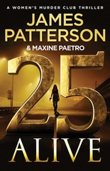25 Alive: A Women&rsquo;s Murder Club Thriller