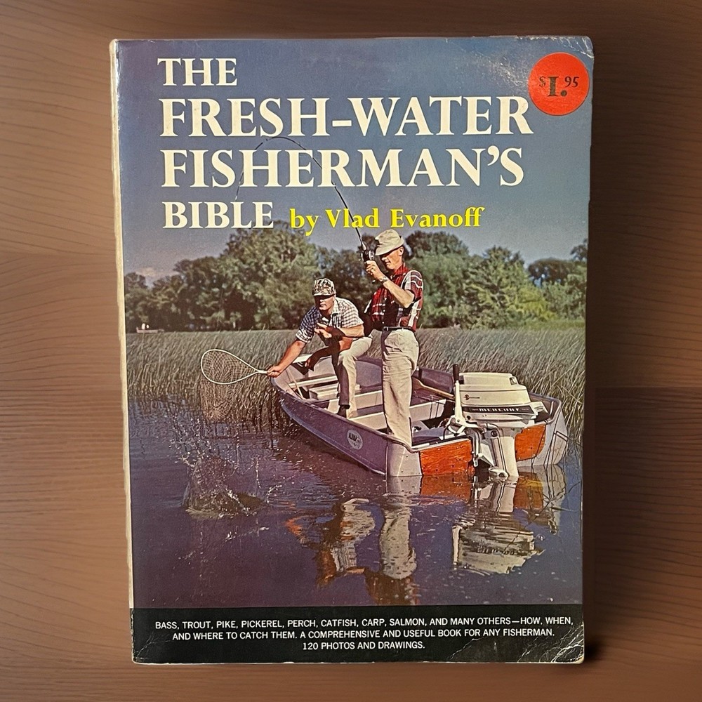 Vintage 1964 The Fresh-Water Fisherman&rsquo;s Bible Book 180 Pages Vlad Evanoff