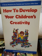 How to Develop Your Children&rsquo;s Creativity by Reynold Bean 1992 ExLib Softcover