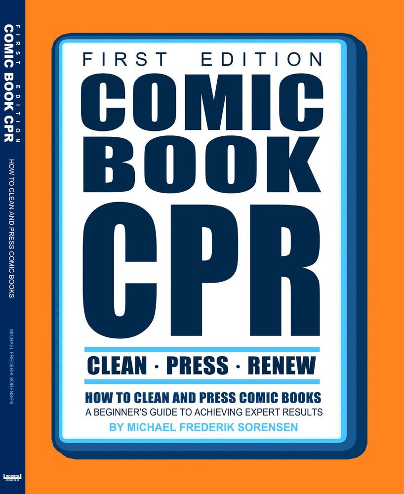 Comic Book CPR: First Edition – A Beginner&rsquo;s Comic Cleaning & Pressing Guide