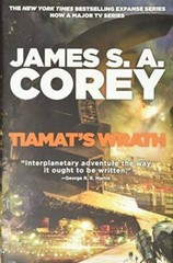 Tiamat&rsquo;s Wrath (The Expanse) – Hardcover By Corey, James S. A. – GOOD
