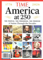 TIME SPECIAL EDITION: 1776-2026 « AMERICA at 250 » People, Progress, Promise