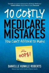 10 Costly Medicare Mistakes You Can&rsquo;t Afford to Make – Paperback – VERY GOOD