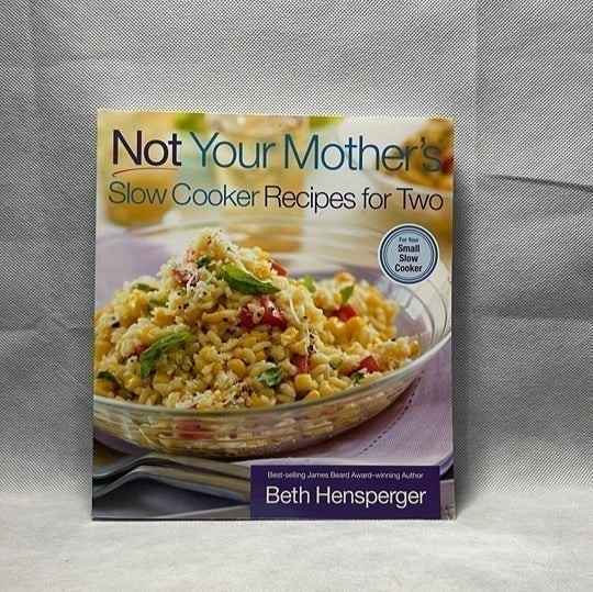 Not Your Mother&rsquo;s Slow Cooker Recipes for Two Cookbook 244 Pages New