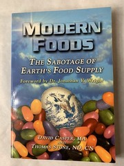 MODERN FOODS- The Sabotage of Earth&rsquo;s Food Supply- Wright, Casper & Stone PB
