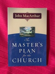 The Master&rsquo;s Plan for the Church by John MacArthur * New * Softbound