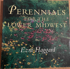 Perennials for the Lower Midwest Ezra Haggard, 1996, 208 pages, Very good