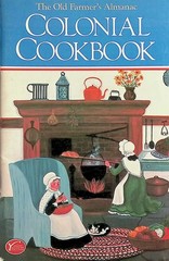 The Old Farmer&rsquo;s Almanac Colonial Cookbook