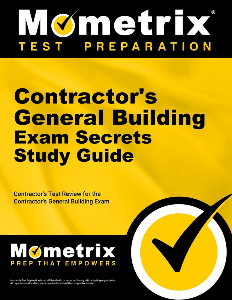 Contractor&rsquo;s General Building Exam Secrets Study Guide: Contractor&rsquo;s Test Re…