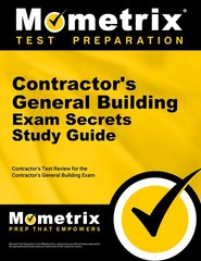 Contractor&rsquo;s General Building Exam Secrets Study Guide: Contractor&rsquo;s Test Re…
