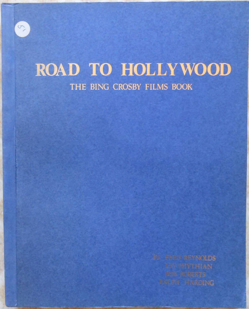 « Road to Hollywood » – BING CROSBY FILMS BOOK`- 1971 First Edition – Softbound