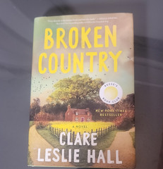 Broken Country Hardcover by Clare Leslie Hall Reese&rsquo;s Book Club Dust Jacket