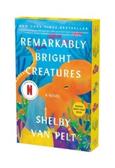 Remarkably Bright Creatures: A Read with Jenna Pick by Shelby Van Pelt (English)