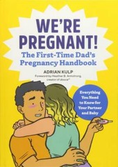 We&rsquo;re Pregnant! The First-Time Dad&rsquo;s Pregnancy Handbook – Paperback – GOOD