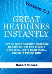 Great Headlines Instantly 2.1: How To Write Attention-Grabbing Headlines – GOOD