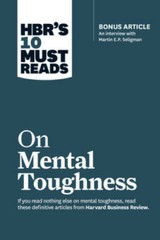 HBR&rsquo;s 10 Must Reads on Mental Toughness (with bonus interview Post- – VERY GOOD