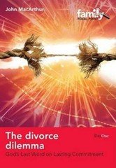 The Divorce Dilemma: God&rsquo;s Last Word on Lasting Commitment (Family Focus) – GOOD