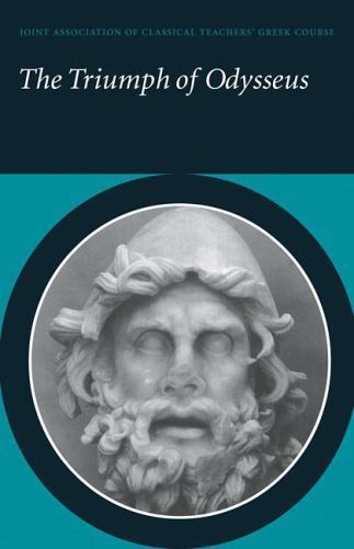 Triumph of Odysseus Bks. 21 & 22 : Homer&rsquo;s Odyssey by Joint Association of…