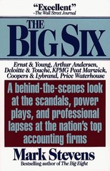 Big Six: Why Americans Can&rsquo;t Trust the Nation&rsquo;s Top Accounting Firms by Mark St