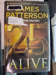 25 Alive : A Women&rsquo;s Murder Club Thriller Maxine, Patterson, Jame