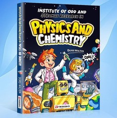 Weird & Wacky Research Institute Physics & Chemistry , Doris Walton,2 Book