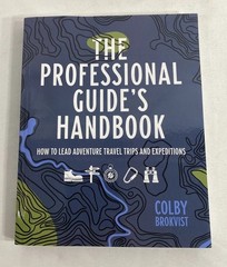 The Professional Guide&rsquo;s Handbook ~ Colby Brokvist ~ c2022 ~ PB ~ VG