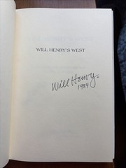 Will Henry&rsquo;s West by Will Henry, Editor Dale L. Walker – 1st Edition 1984 Signed