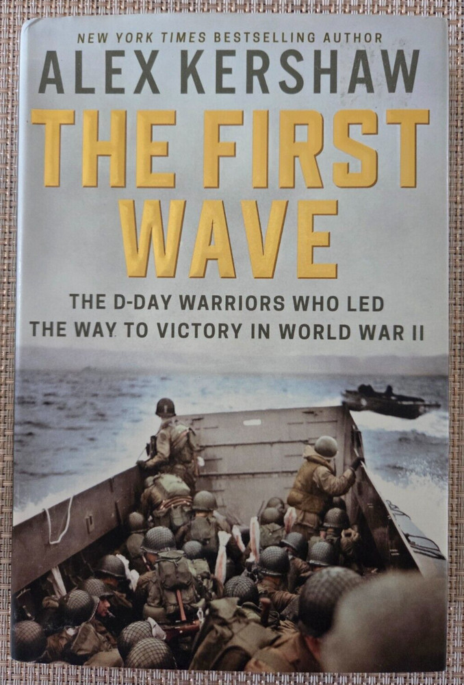 The First Wave by Alex Kershaw (2019, Hardcover)
