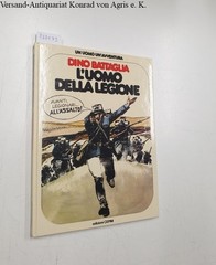Un Uomo Un&rsquo;Avventura : L&rsquo;Uomo Della Legione : Numero 3 : Gennaio 1977 : Battagli
