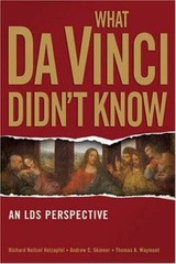 What Da Vinci Didn&rsquo;t Know: An Lds Perspective – Paperback – GOOD