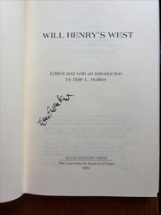 Will Henry&rsquo;s West by Will Henry, Editor Dale L. Walker – 1st Edition 1984 Signed