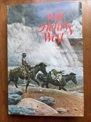 Will Henry&rsquo;s West by Will Henry, Editor Dale L. Walker – 1st Edition 1984 Signed