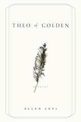 Theo of Golden A Story of Kindness and Creative Generosity in a Southern City