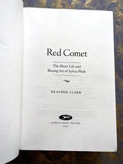 RED COMET: THE SHORT LIFE AND BLAZING ART of SYLVIA PLATH Heather Clark HC VG+