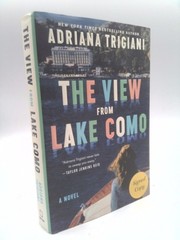 The View from Lake Como (Signed) by Trigiani, Adriana