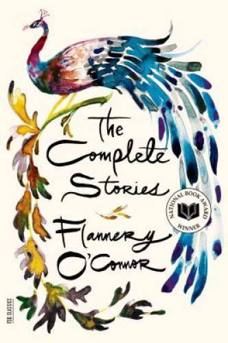 The Complete Stories (FSG Classics) – Paperback By O&rsquo;Connor, Flannery – GOOD