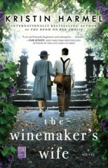 The Winemaker&rsquo;s Wife – Paperback By Harmel, Kristin – GOOD