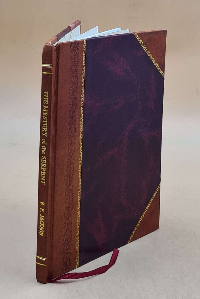 Mystery Serpent By B.F. Jackson: « The Mystery Of The Serpent » [Leather Bound]