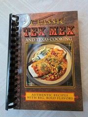 Classic Tex Mex And Texas Cooking Cookbook- Authentic Recipes 9&Prime;×7&Prime; Color Photos
