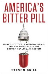 America&rsquo;s Bitter Pill: Money, Politics, Back-Room Deals, and the Fig – VERY GOOD