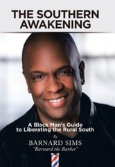The Southern Awakening: A Black Man&rsquo;s Guide to Liberating the Rural South: New