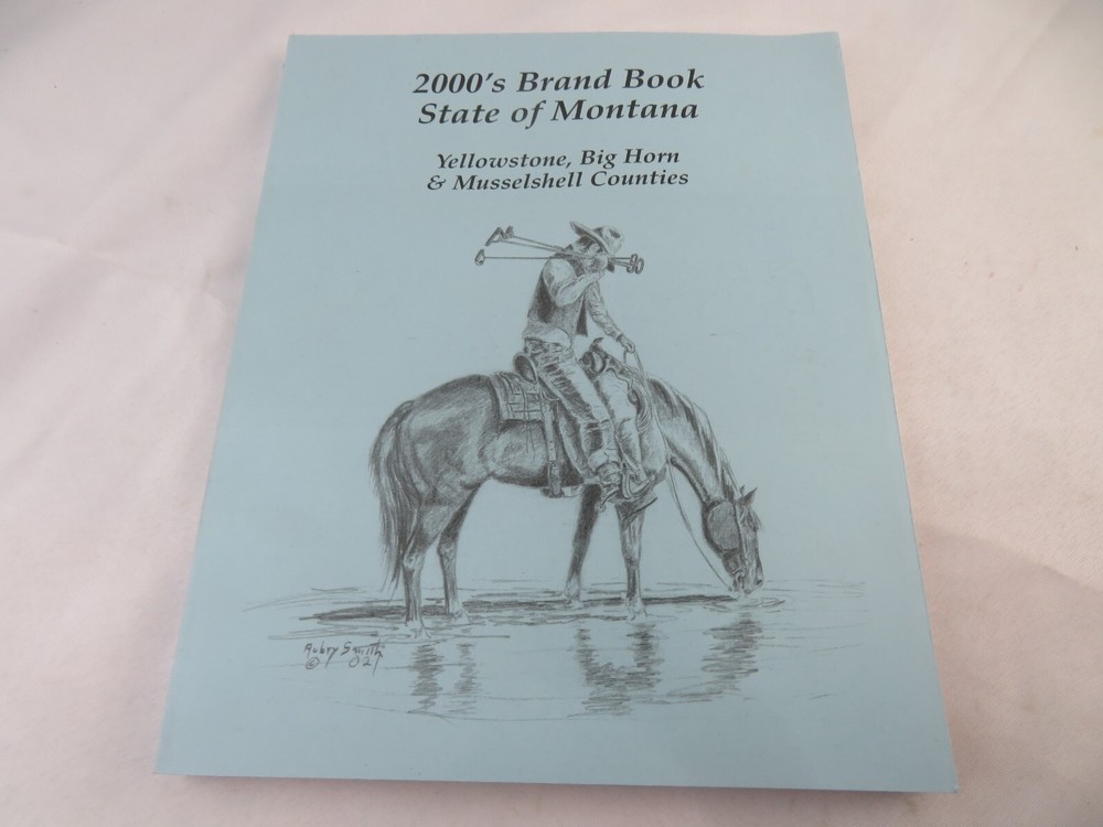 2000&rsquo;s Brand Book State Of Montana Yellowstone Big Horn Musselshell