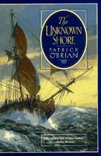 The Unknown Shore – Paperback By O&rsquo;Brian, Patrick – GOOD